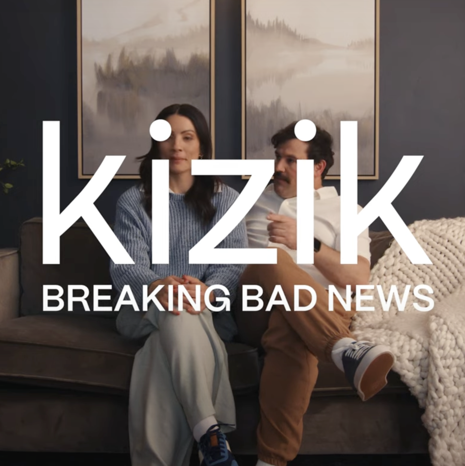 Kizik | Breaking Bad News